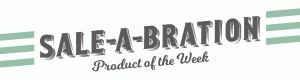 Sale-A-Bration Product Highlights